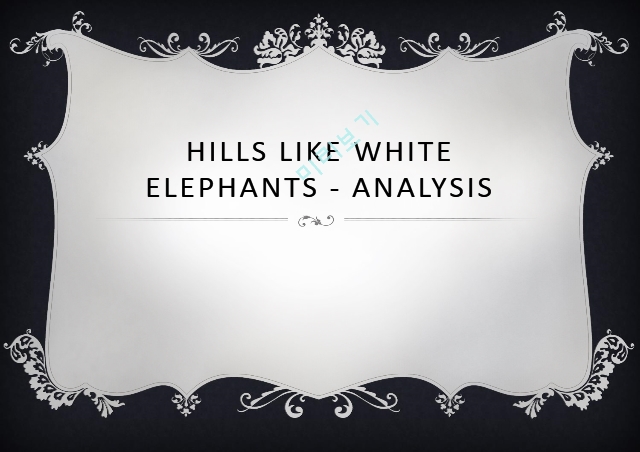 Hills Like White Elephant Ϻ м A Ʈ   (1 )